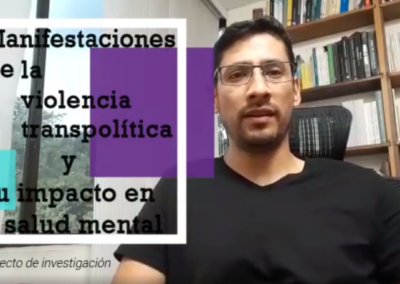 Carlos G. Celis E. Manifestaciones de la violencia transpolítica y su impacto en la salud mental, estudio para la construcción e implementación de un programa de acompañamiento psicosocial en la Ciudadela Nuevo Girón- Santander- un proyecto de UNAB transformativa.