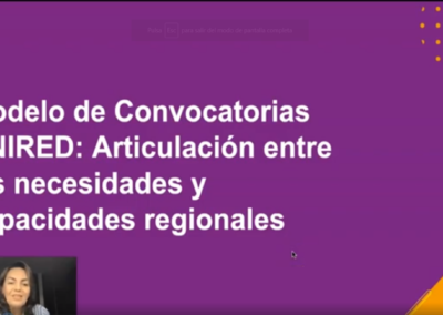 Maritza L. Calderón B. Modelo de convocatorias UNIRED: articulación entre las necesidades y capacidades regionales.