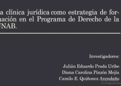 Julian E. Prada U. La clínica jurídica como estrategia de formación en el Programa de Derecho de la Universidad Autónoma de Bucaramanga – UNAB.