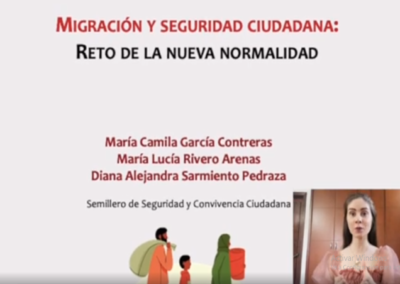 María C. García C. María L. Rivero A. Diana A. Sarmiento P. Migración y seguridad ciudadana: reto de la nueva normalidad.