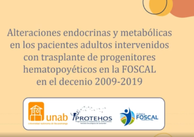 Edwin A. Wandurraga S. Alteraciones endocrinas y metabólicas en los pacientes adultos intervenidos con trasplante de progenitores hematopoyéticos en la foscal en el decenio 2009-2019